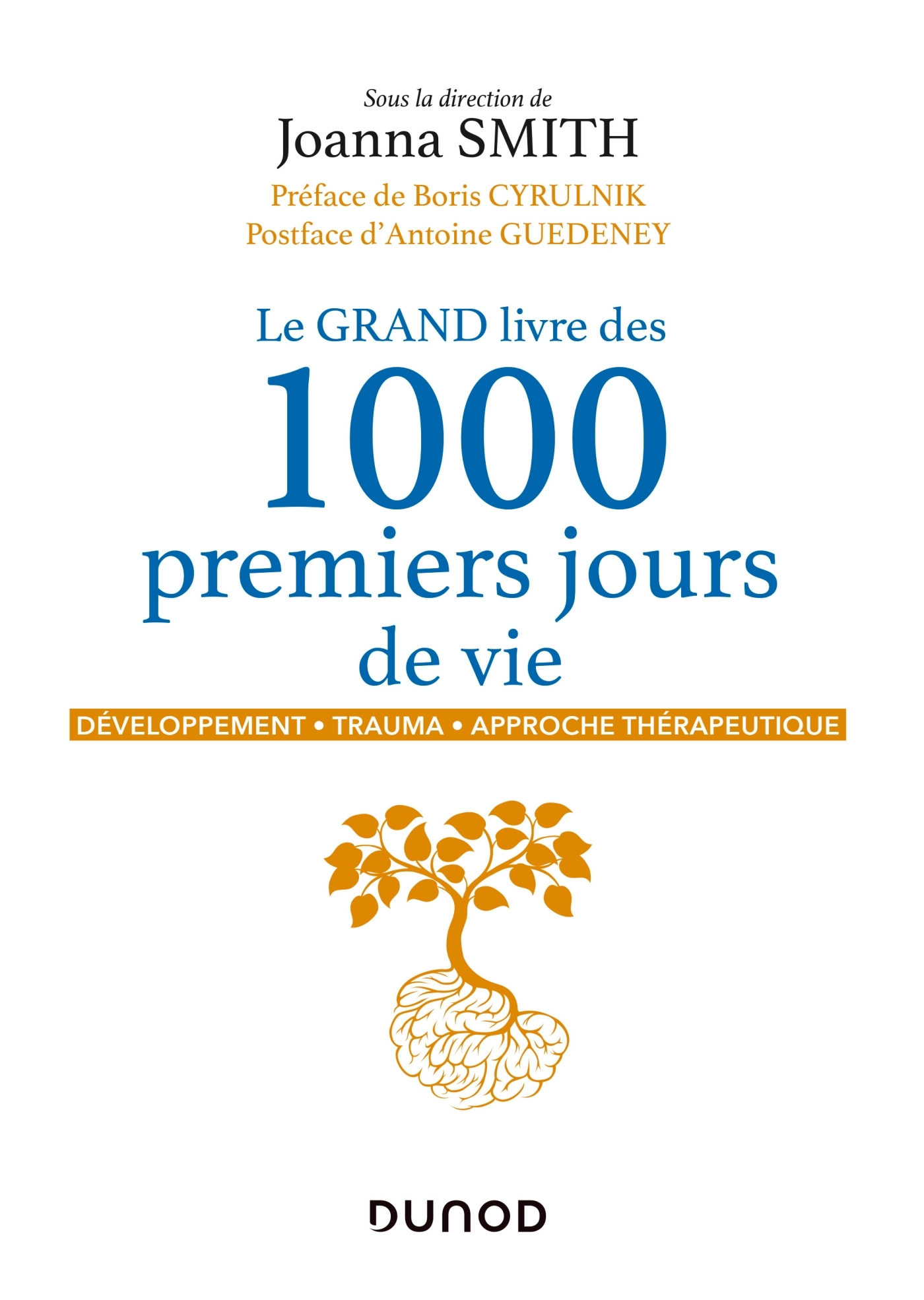 Le GRAND livre des 1000 premiers jours de vie - Joanna Smith - DUNOD