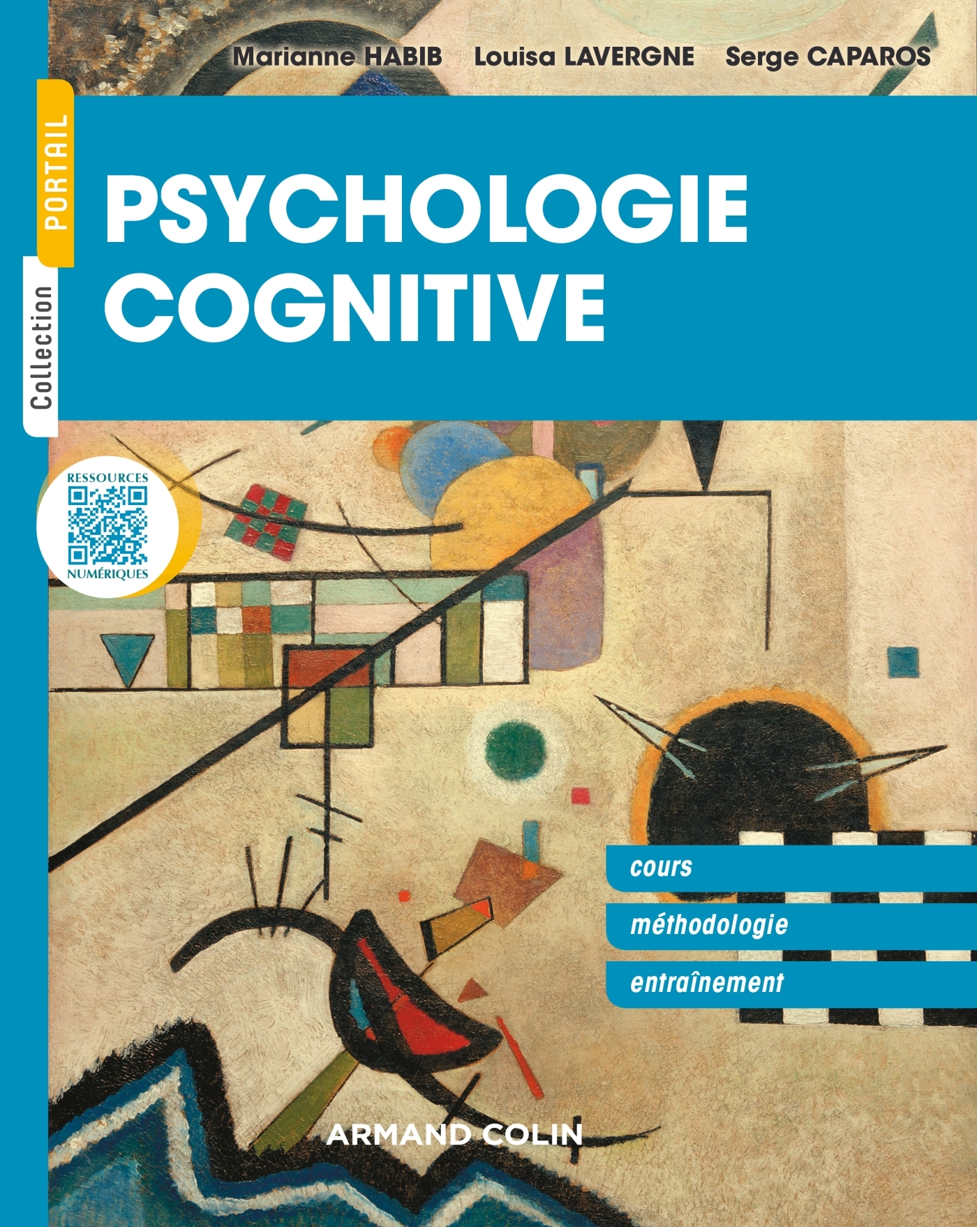 PSYCHOLOGIE COGNITIVE - CONCEPTS FONDAMENTAUX, METHODES ET EXERCICES - Marianne Habib - ARMAND COLIN