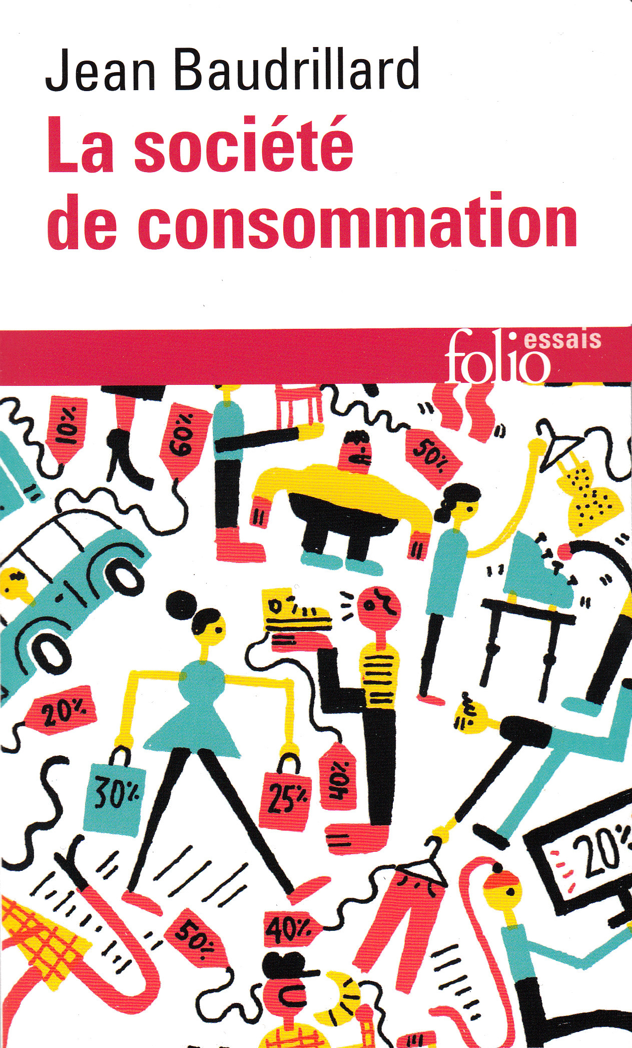 LA SOCIETE DE CONSOMMATION - Jean Baudrillard - FOLIO