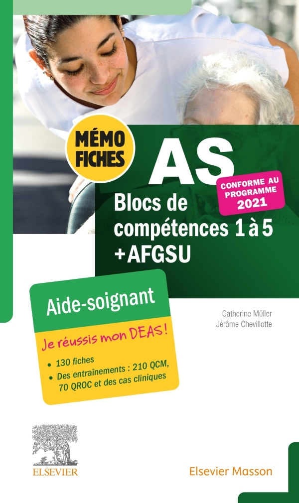 MEMO-FICHES AS - BLOCS DE COMPETENCE 1 A 5 + AFGSU - AIDE-SOIGNANT. CONFORME A LA REFORME. JE REUSSI - Catherine Muller - MASSON