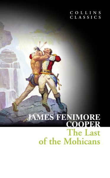 THE LAST OF THE MOHICANS -  COOPER, JAMES FENIMO - WILLIAM COLLINS