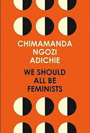 WE SHOULD ALL BE FEMINISTS -  Ngozi Adichie, Chima - 4TH ESTATE