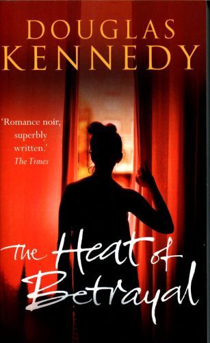 THE HEAT OF BETRAYAL -  KENNEDY, DOUGLAS - ARROW