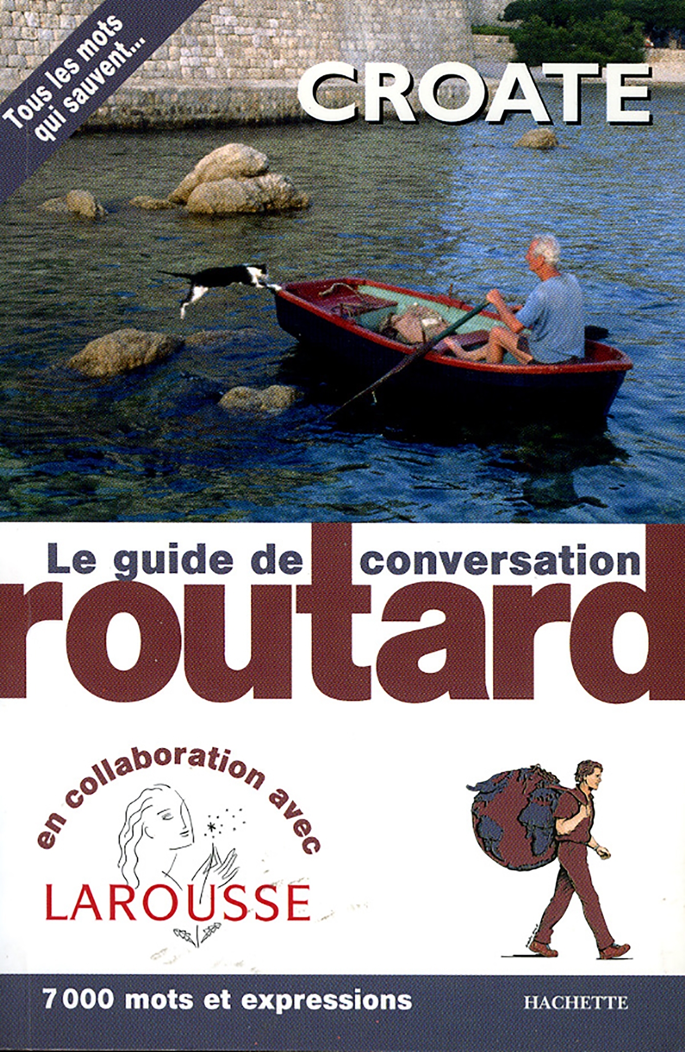 CROATE GUIDE DE CONVERSATION LE ROUTARD -   - HACHETTE TOURI