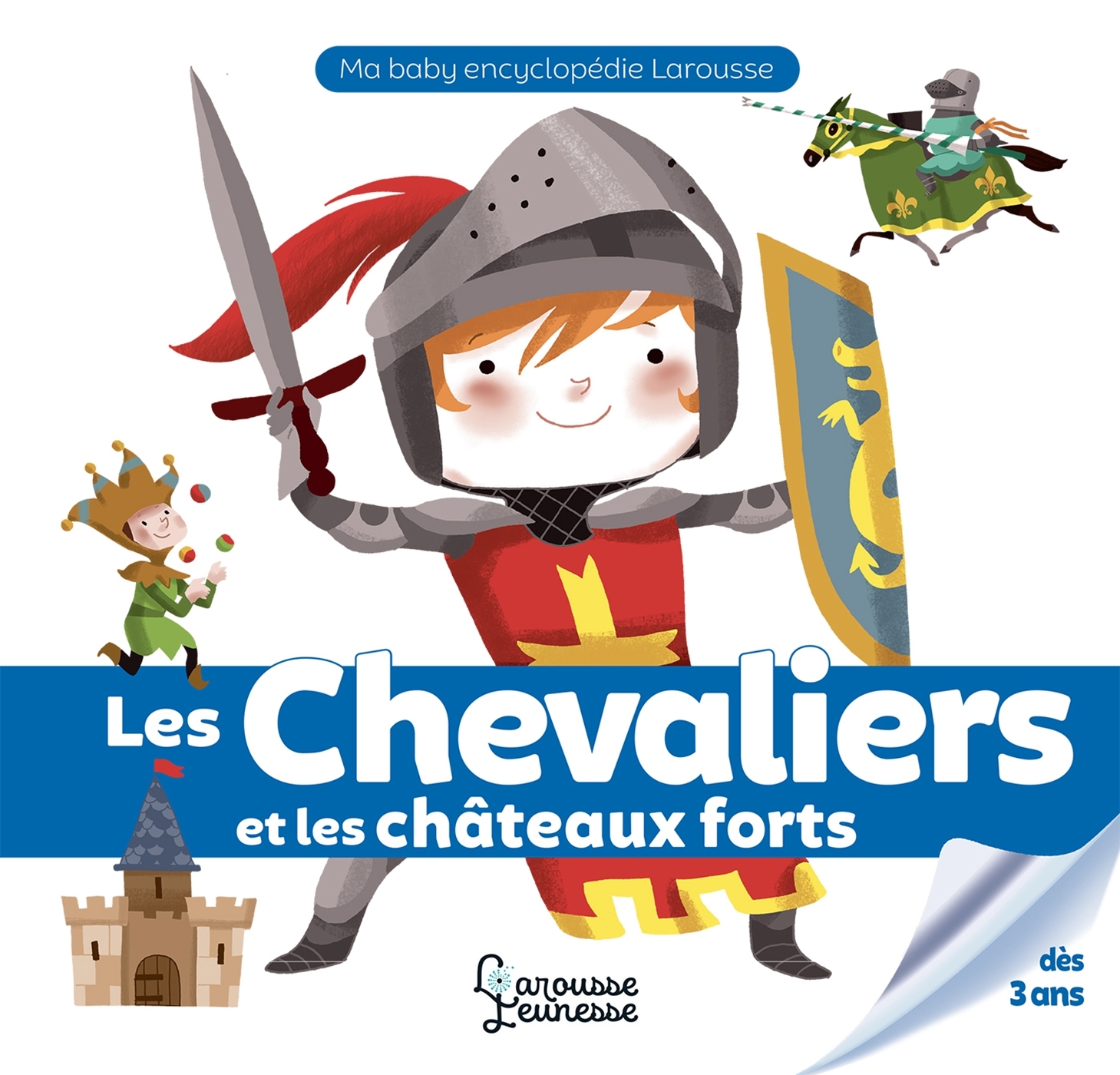 LES CHEVALIERS ET LES CHATEAUX FORTS NE - Agnès Besson - LAROUSSE