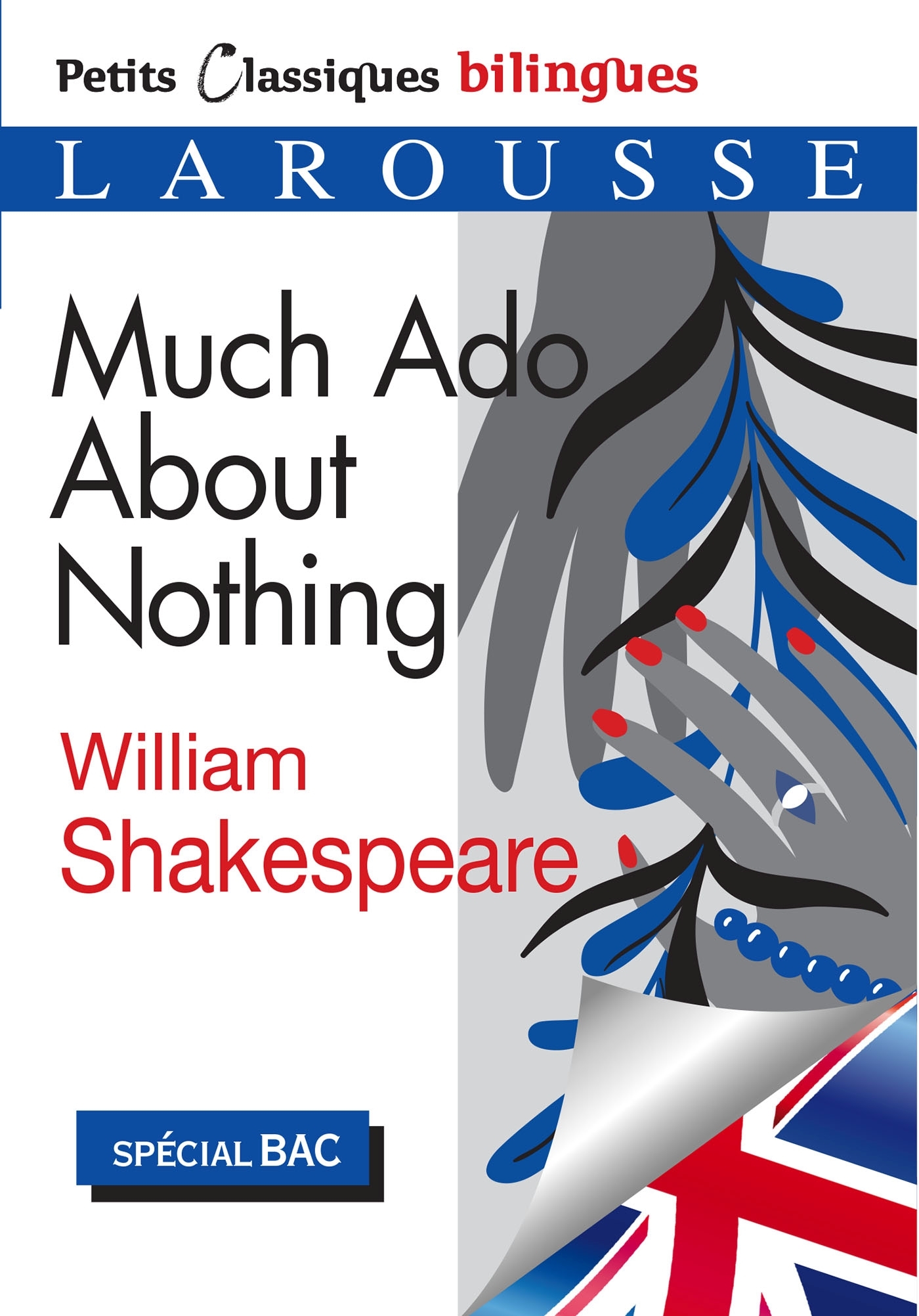 MUCH ADO ABOUT NOTHING - PETITS CLASSIQUES BILINGUES - William Shakespeare - LAROUSSE