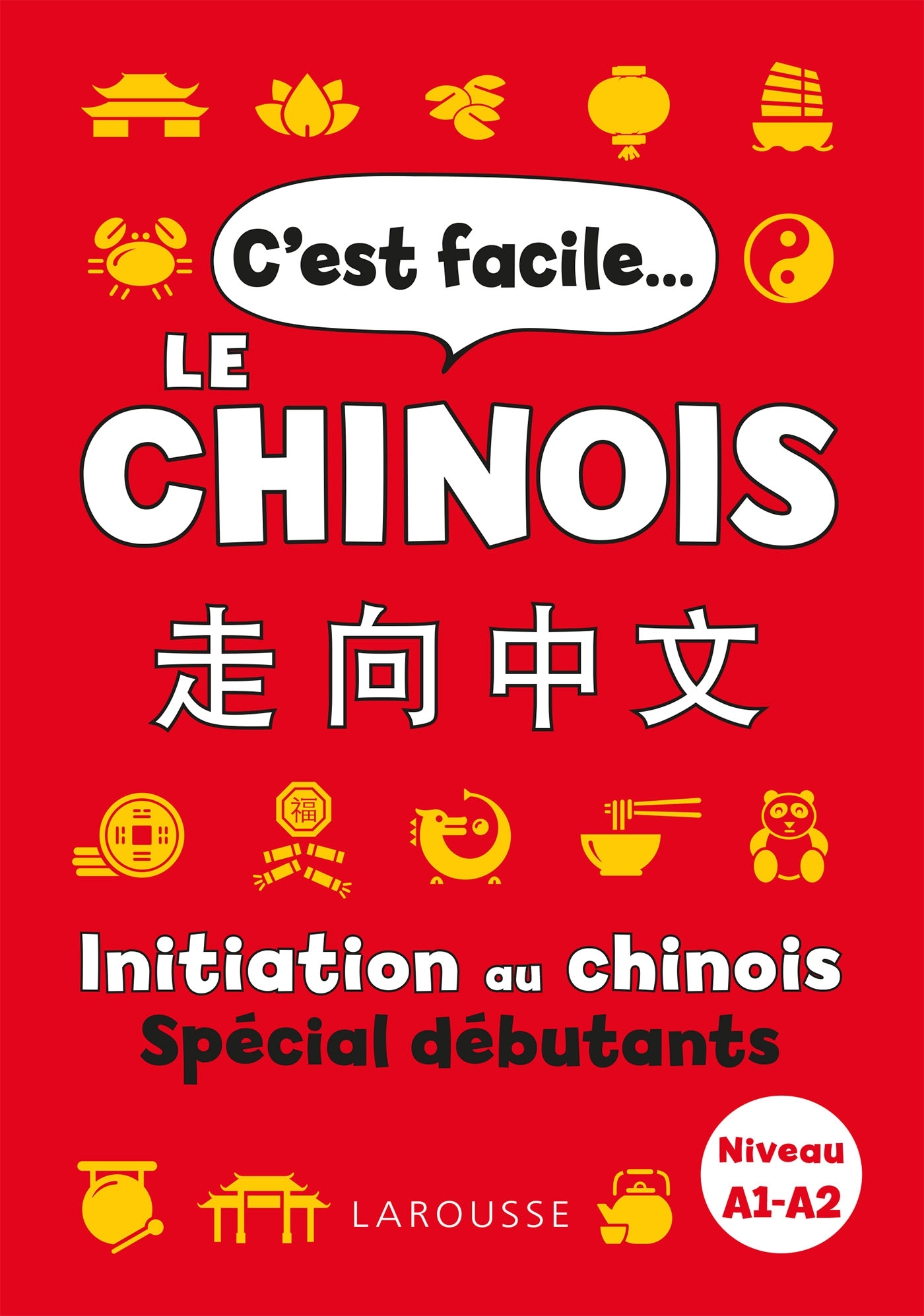 C-EST FACILE LE CHINOIS -  Collectif - LAROUSSE