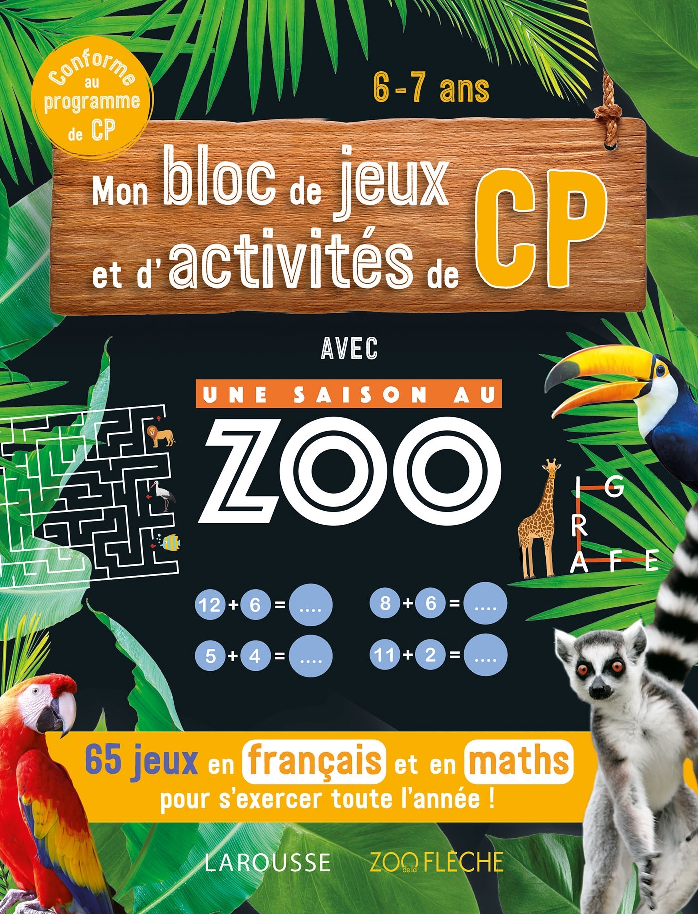 MON BLOC DE JEUX ET D-ACTIVITES POUR LE CP - UNE SAISON AU ZOO - Aurore Meyer - LAROUSSE