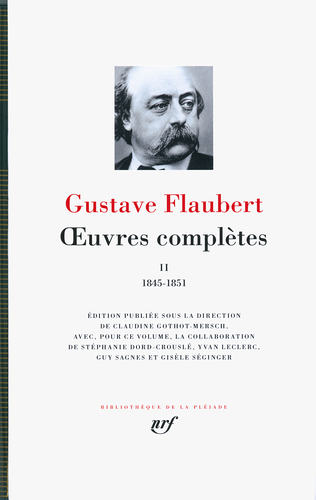 OEUVRES COMPLETES (1845-1851) T2 - Gustave Flaubert - GALLIMARD