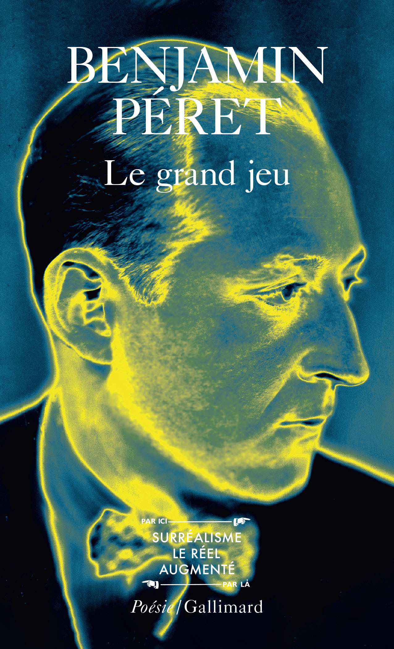 GRAND JEU -POESIE- - Benjamin Péret - GALLIMARD