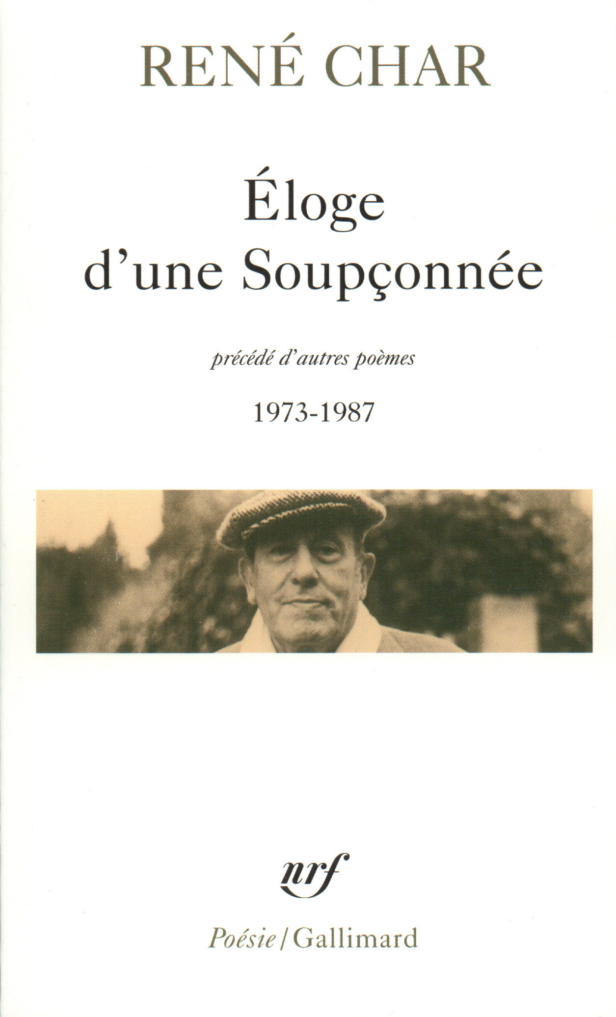 ELOGE D-UNE SOUPCONNEE - René CHAR - GALLIMARD