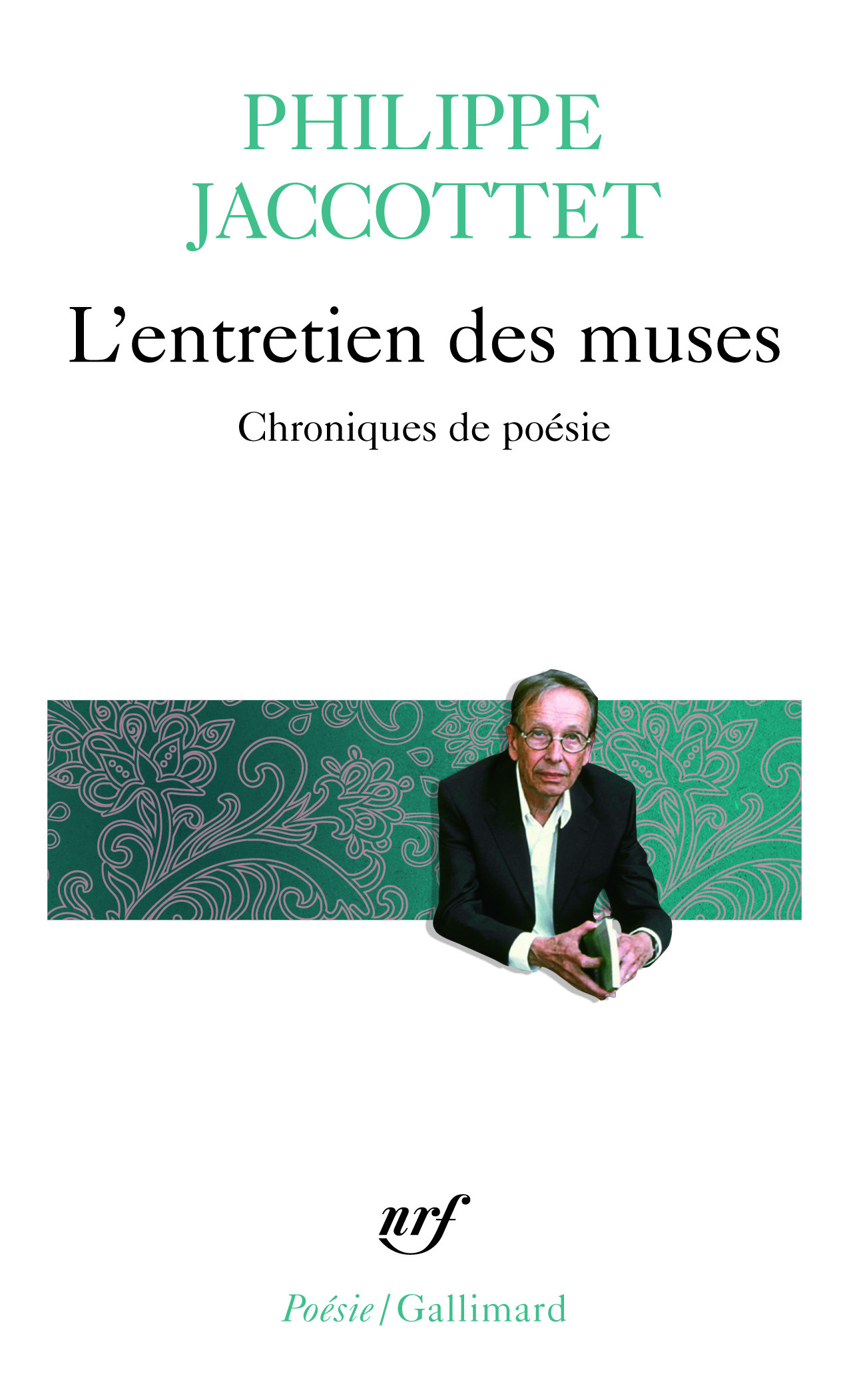 L-ENTRETIEN DES MUSES (CHRONIQUES DE POESIE ) - Philippe JACCOTTET - GALLIMARD