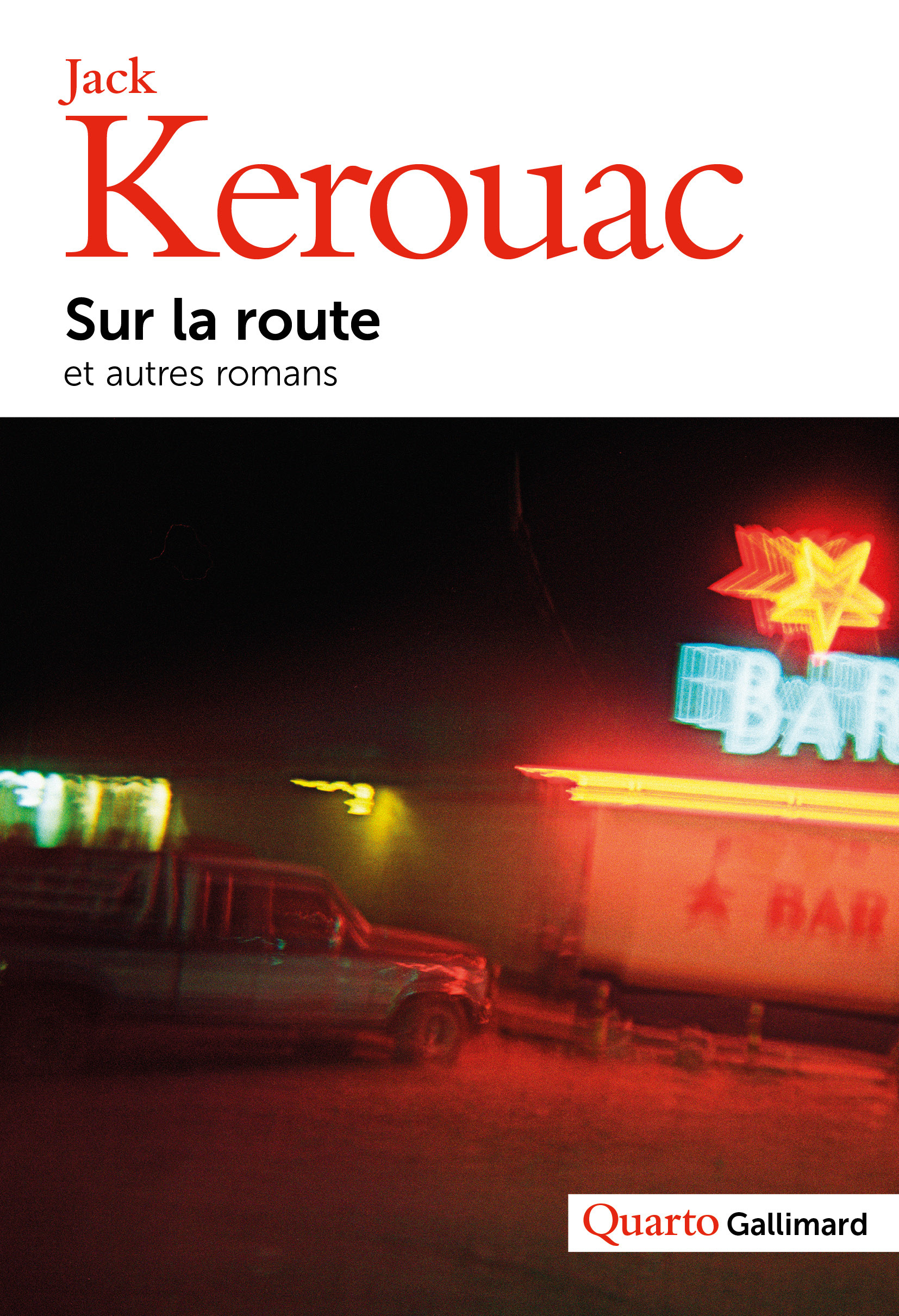 SUR LA ROUTE ET AUTRES ROMANS - Jack Kerouac - GALLIMARD