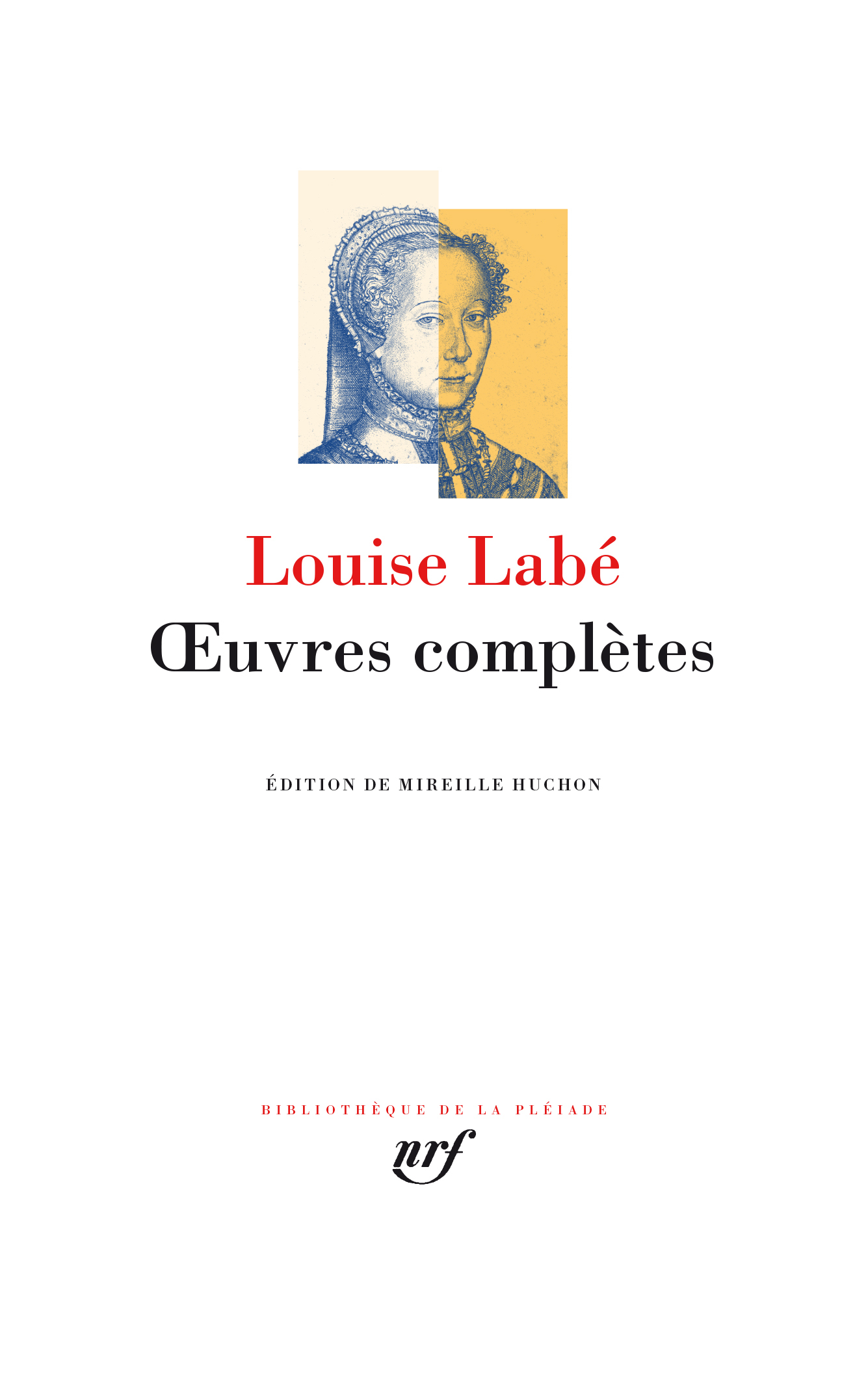 OEUVRES COMPLETES - Louise Labé - GALLIMARD