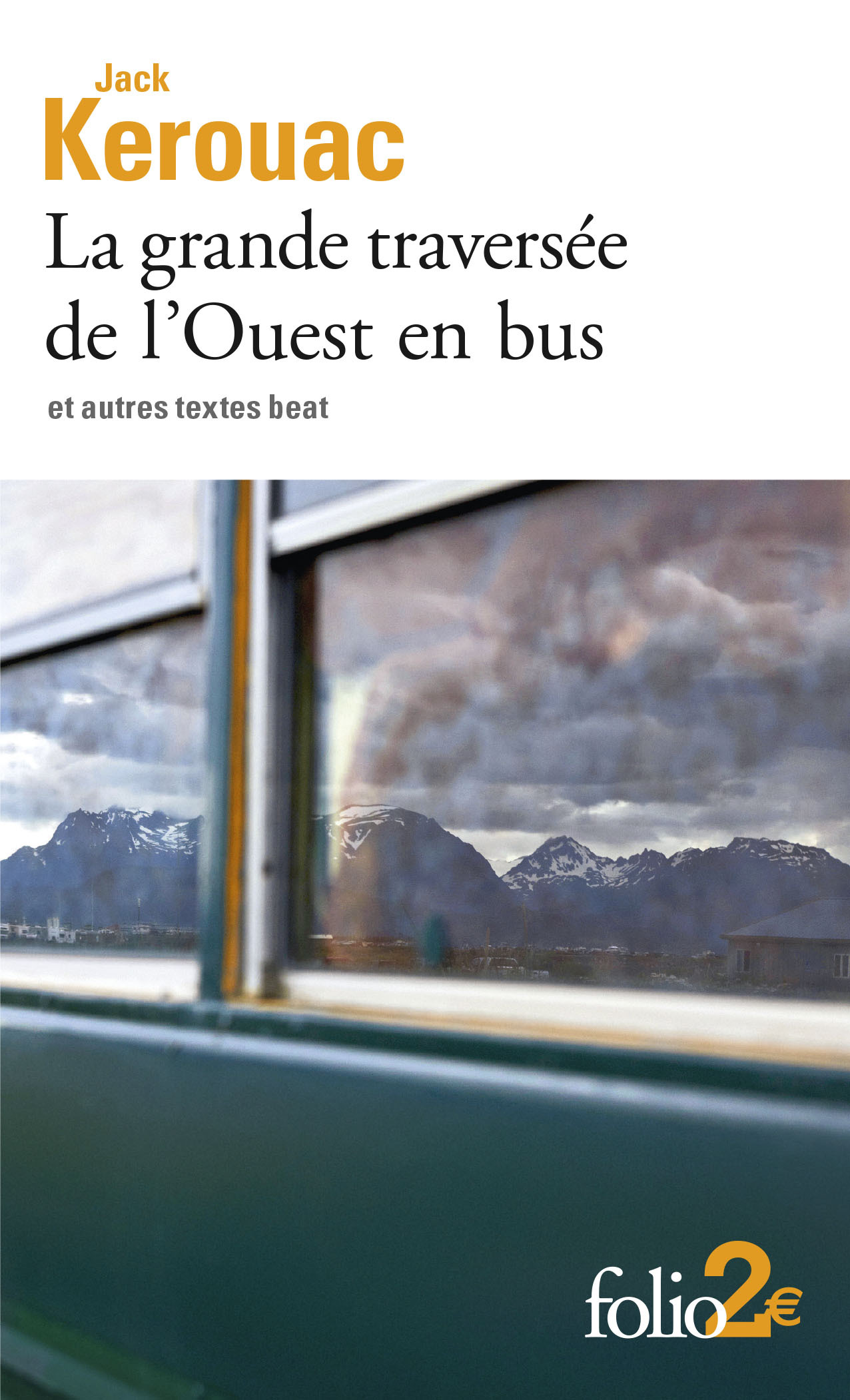 LA GRANDE TRAVERSEE DE L-OUEST EN BUS ET AUTRES TEXTES BEAT - Jack Kerouac - FOLIO