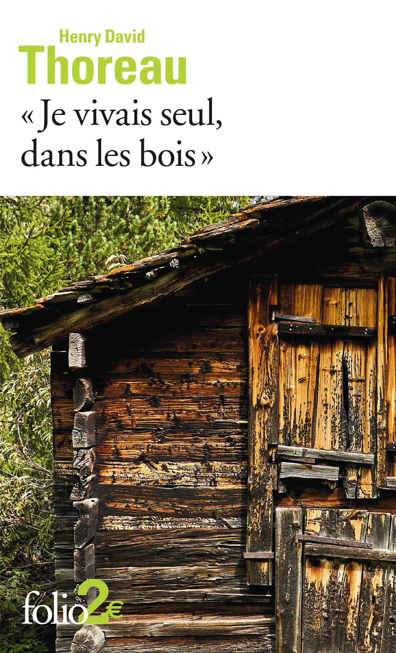 JE VIVAIS SEUL DANS LES BOIS - Henry David Thoreau - FOLIO