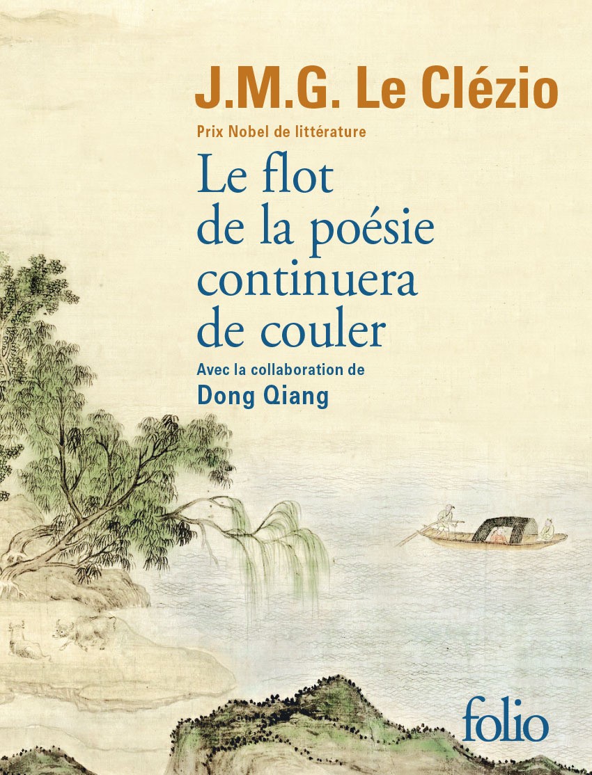 LE FLOT DE LA POESIE CONTINUERA DE COULER - J. M. G. Le Clézio - FOLIO