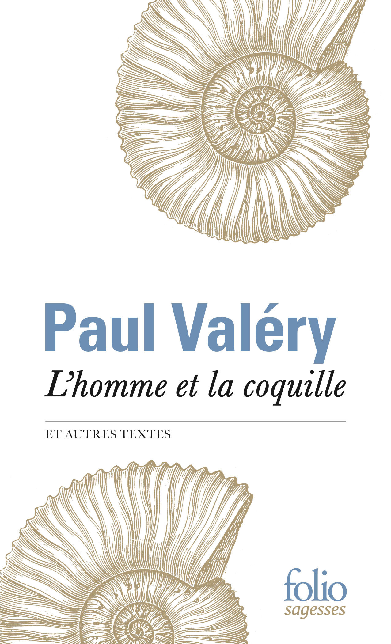 L-HOMME ET LA COQUILLE ET AUTRES TEXTES - Paul VALERY - FOLIO