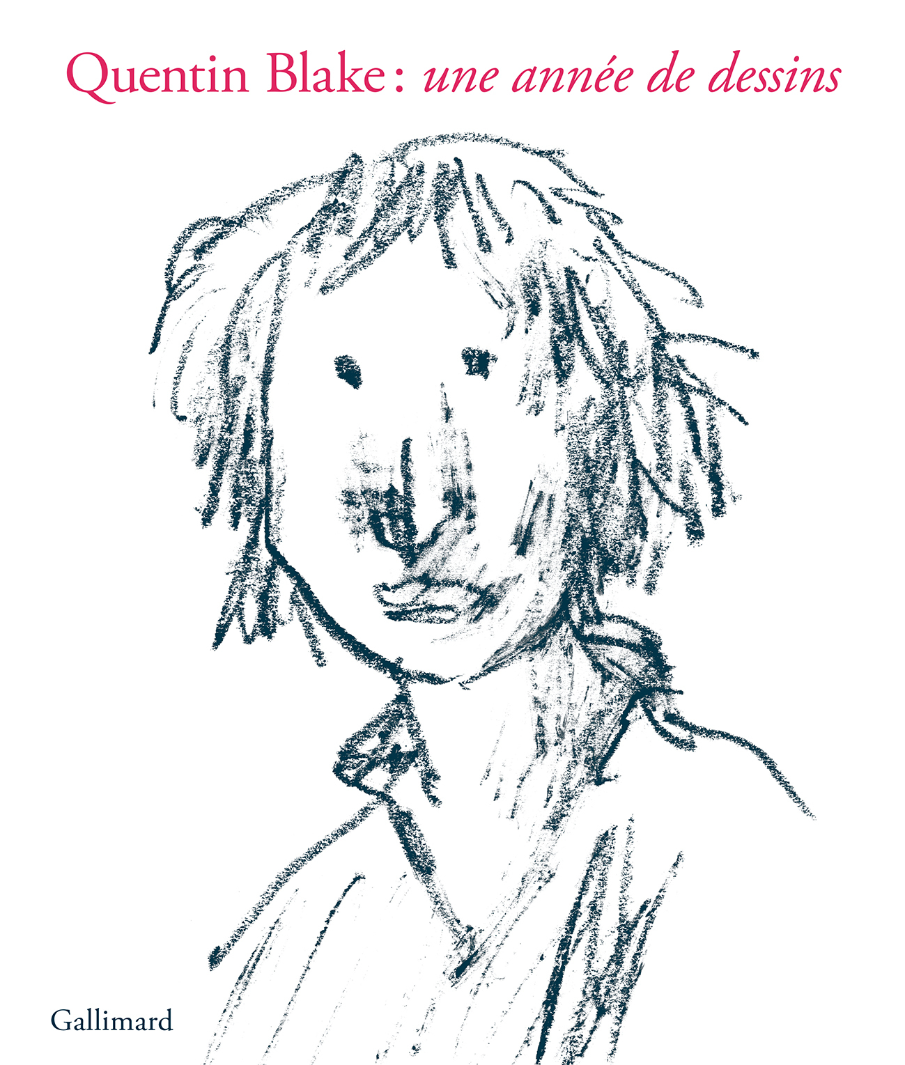 QUENTIN BLAKE : UNE ANNEE DE DESSINS - Quentin Blake - GALLIMARD