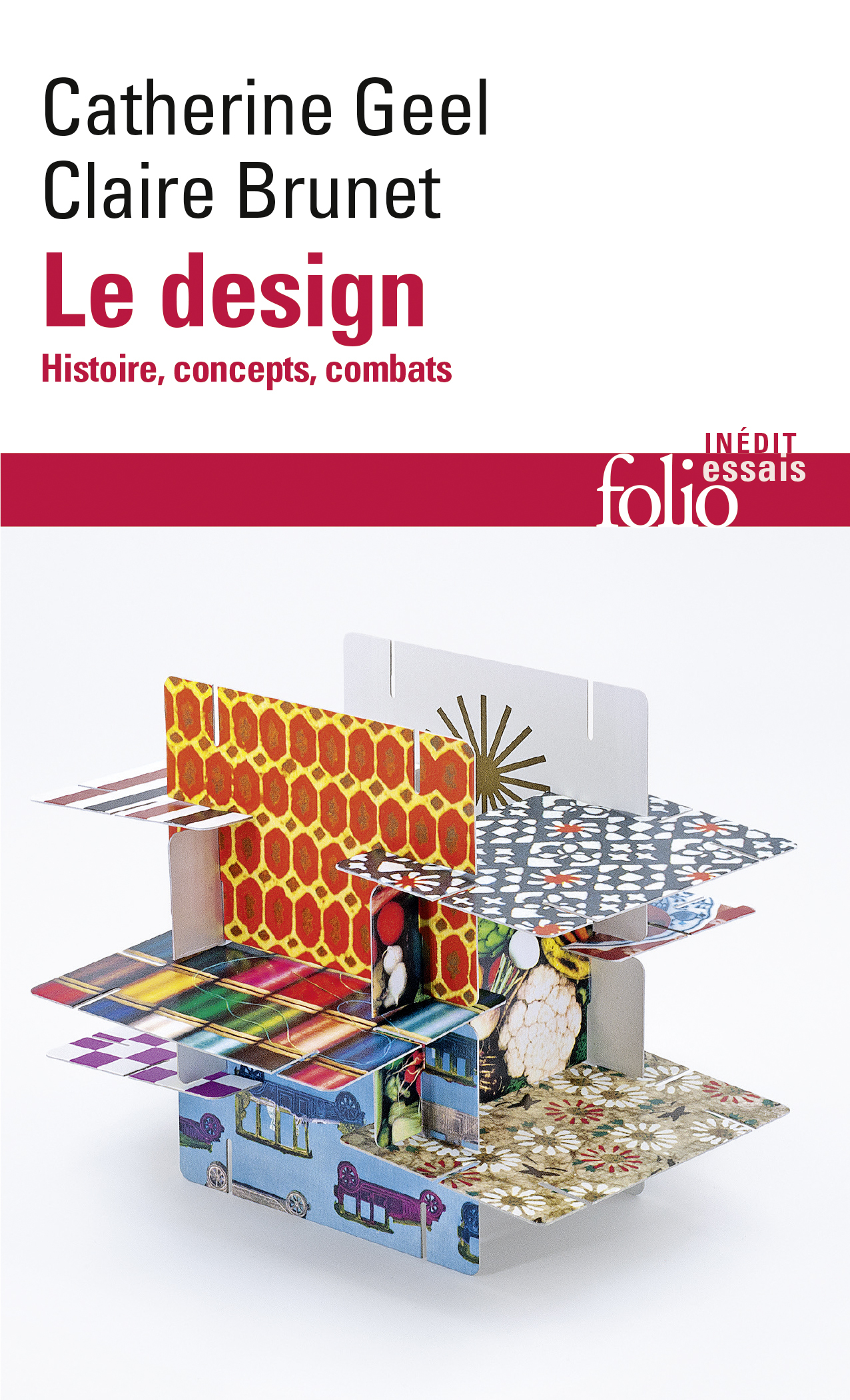 LE DESIGN (TP) - HISTOIRE, CONCEPTS, COMBATS - Claire Brunet - FOLIO