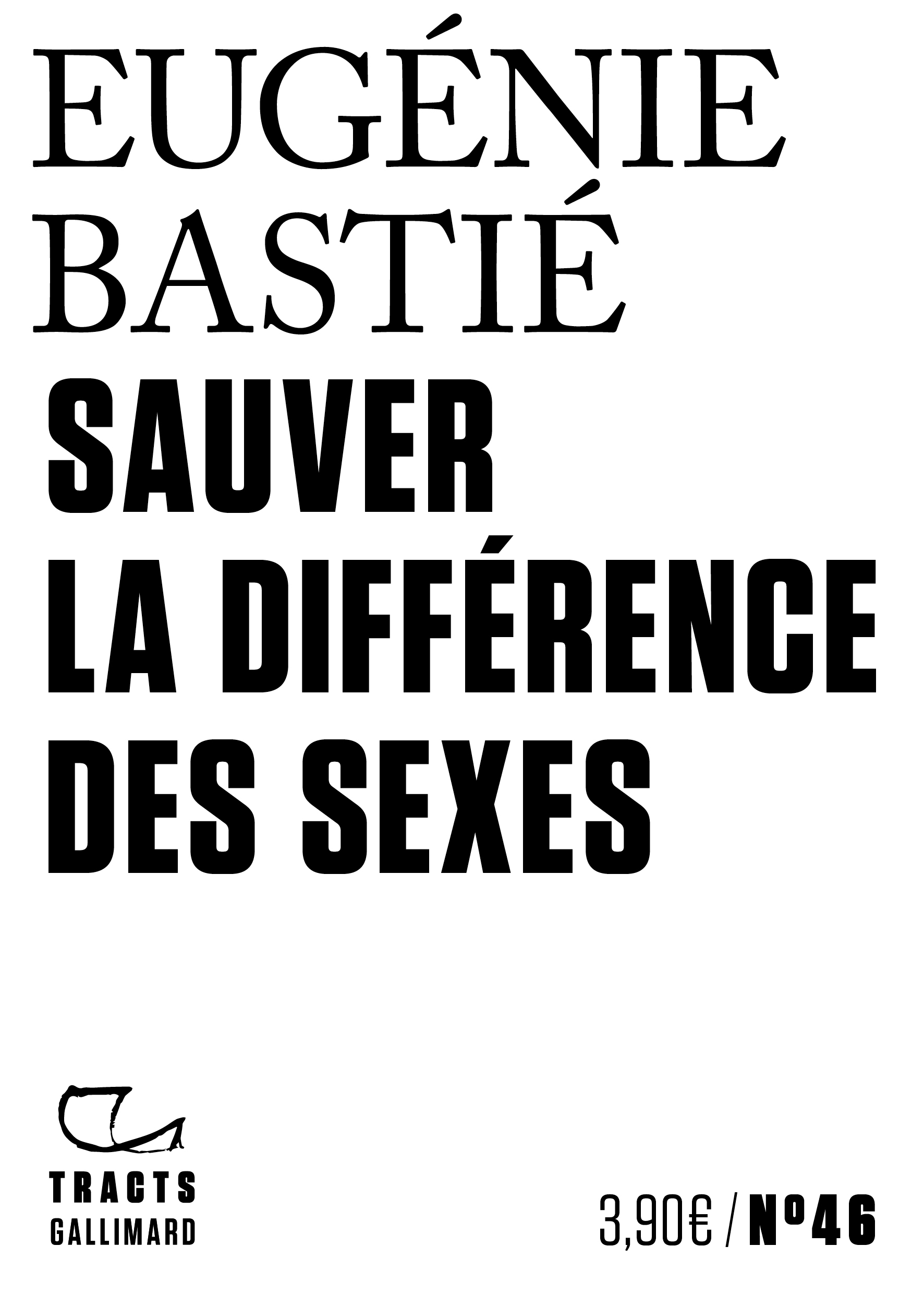 SAUVEZ LA DIFFERENCE DES SEXES - Eugénie Bastié - GALLIMARD