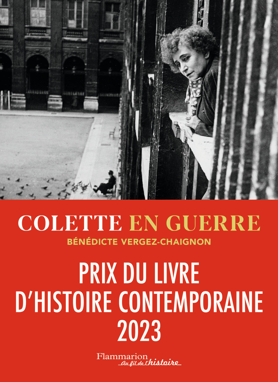 COLETTE SOUS L-OCCUPATION - 1939-1945 - Bénédicte Vergez-Chaignon - FLAMMARION