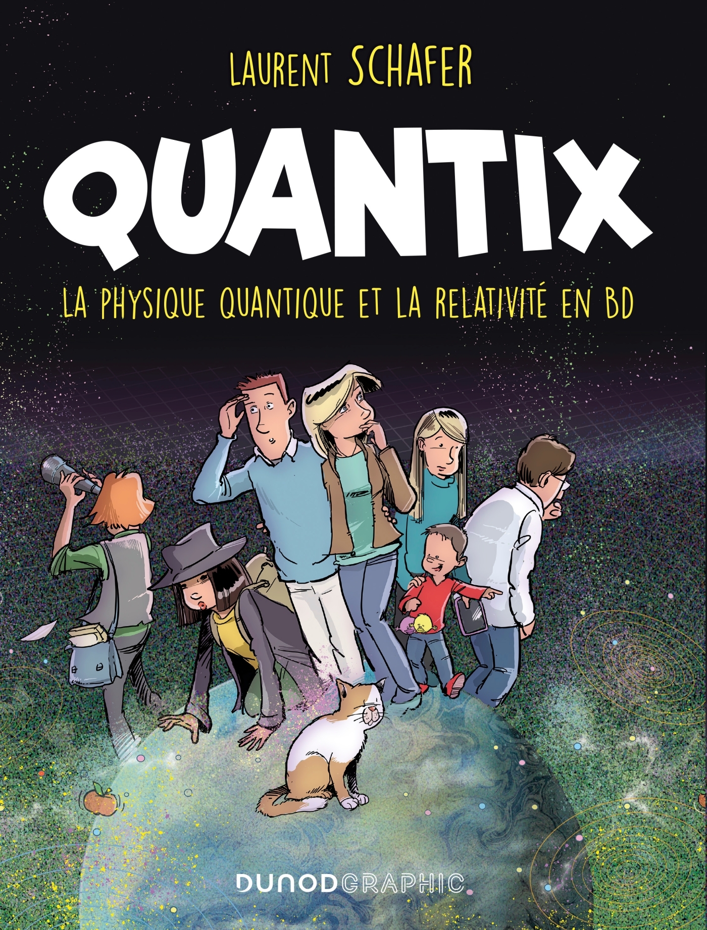 QUANTIX - COMMENT LA PHYSIQUE QUANTIQUE ET LA RELATIVITE FACONNENT NOTRE REALITE - Laurent Schafer - DUNOD