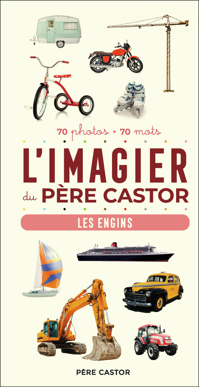 L-IMAGIER DU PERE CASTOR - LES ENGINS - A. Telier - PERE CASTOR