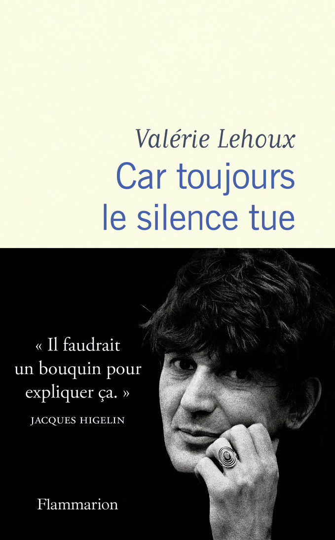 CAR TOUJOURS LE SILENCE TUE - Valérie Lehoux - FLAMMARION