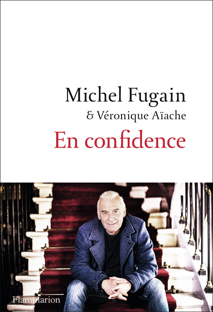 EN CONFIDENCE - Michel Fugain - FLAMMARION