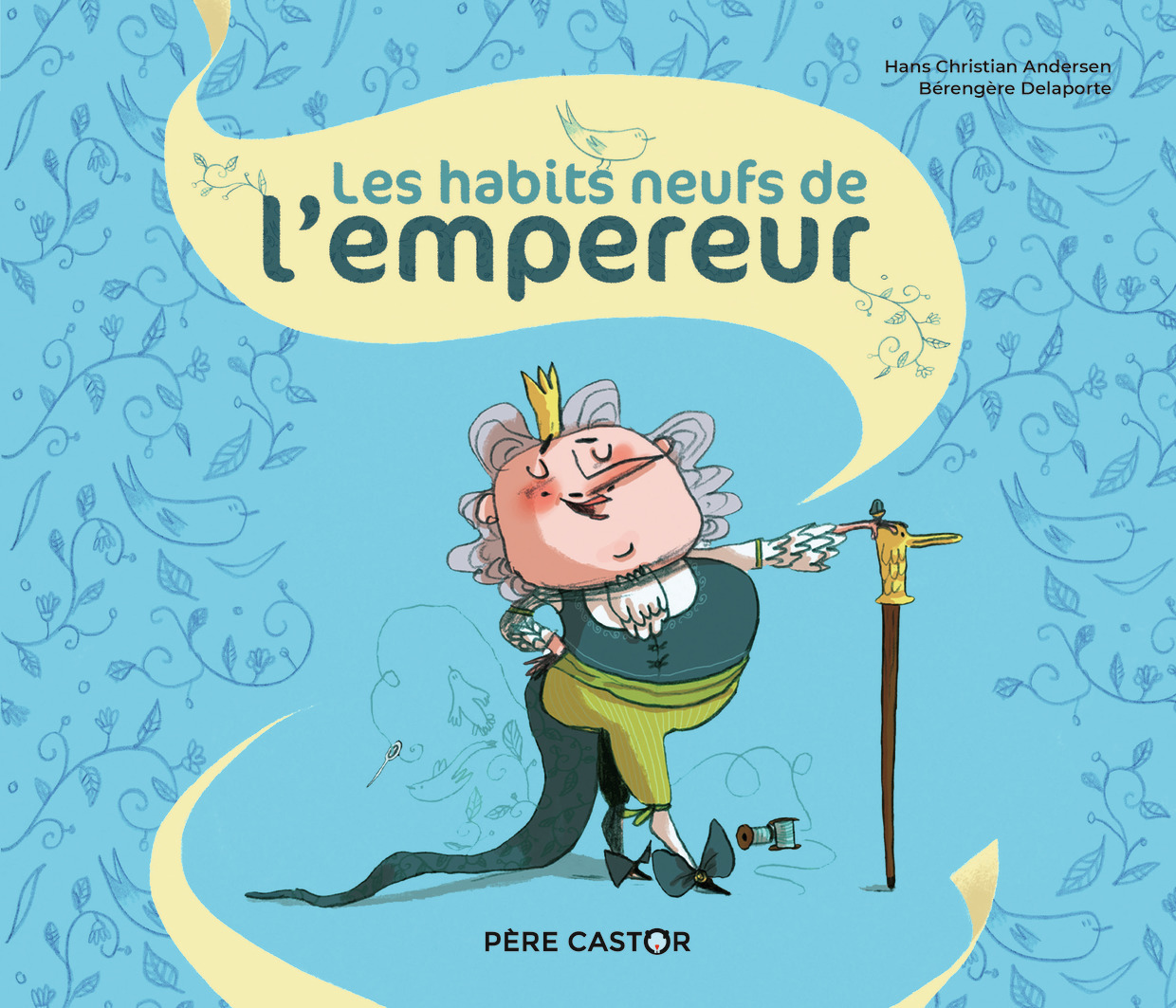 LES HABITS NEUFS DE L-EMPEREUR - Bérengère Delaporte - PERE CASTOR