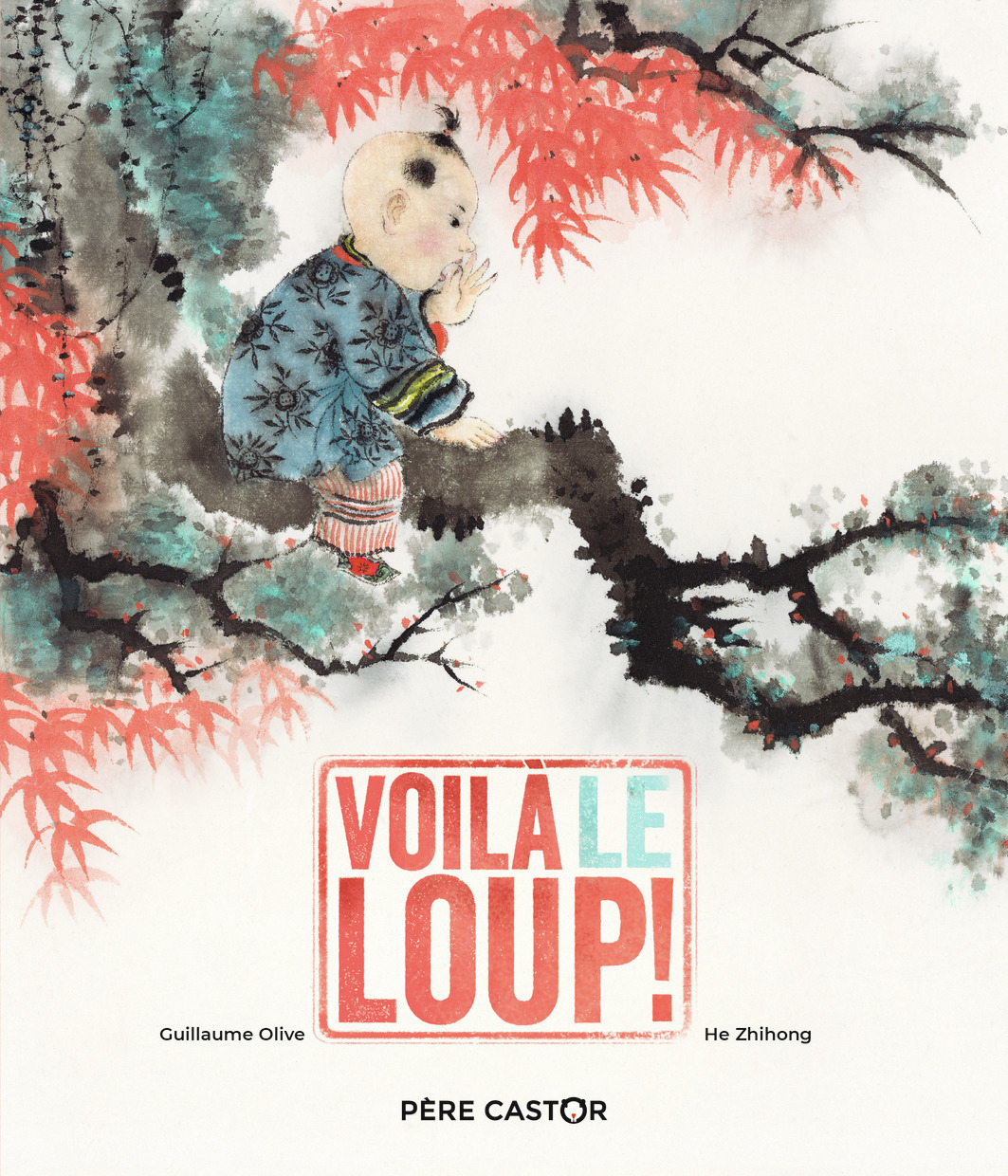 (NE) VOILA LE LOUP (HISTOIRES DU PERE CASTOR) - Guillaume OLIVE - PERE CASTOR