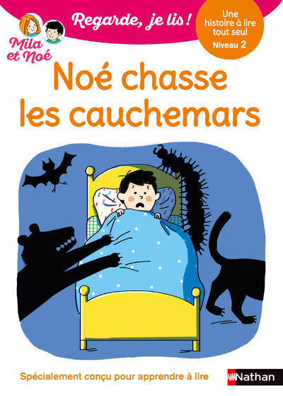 REGARDE JE LIS !- NOE CHASSE LES CAUCHEMARS NIVEAU 2 - Marion Piffaretti - NATHAN