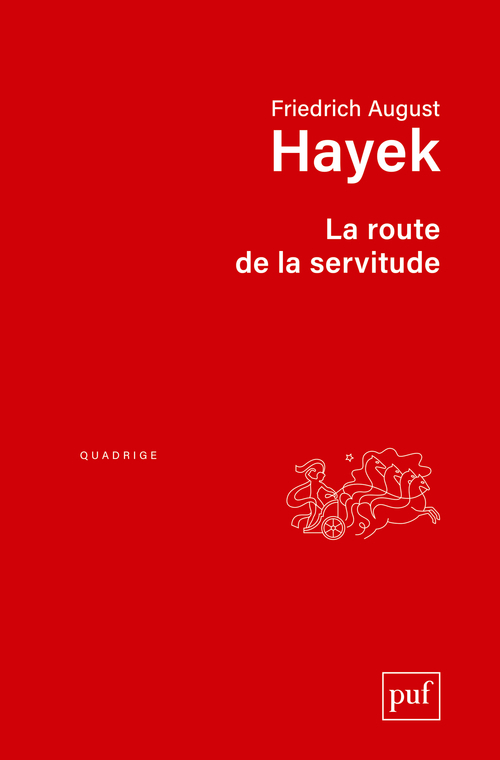 LA ROUTE DE LA SERVITUDE (6ED) - Friedrich Hayek - PUF