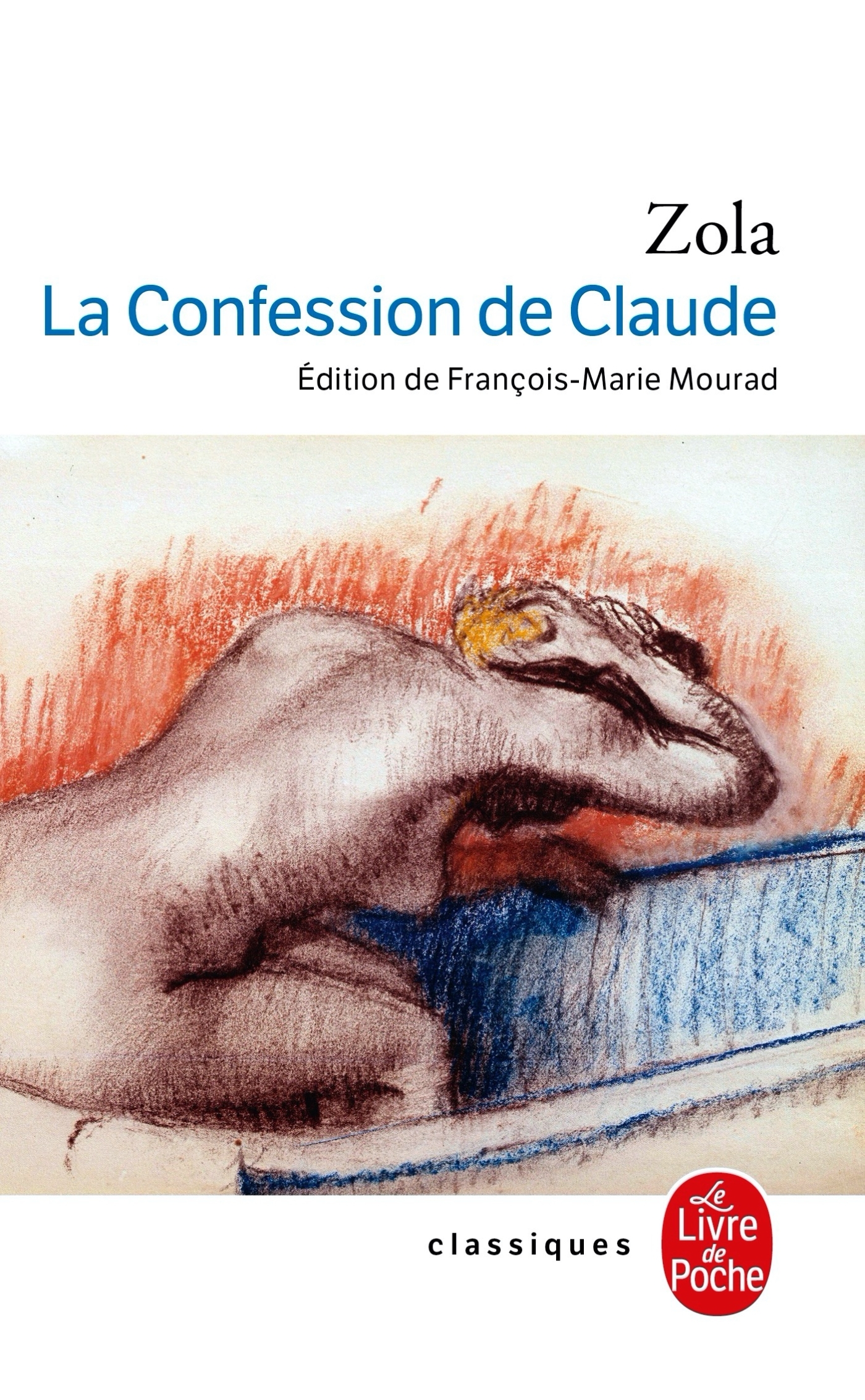 LA CONFESSION DE CLAUDE - Émile Zola - LGF