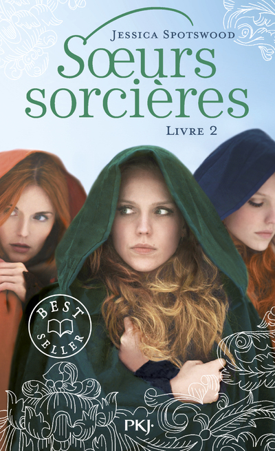 LES SOEURS SORCIERES - TOME 2 - VOL02 - Jessica Spotswood - POCKET JEUNESSE