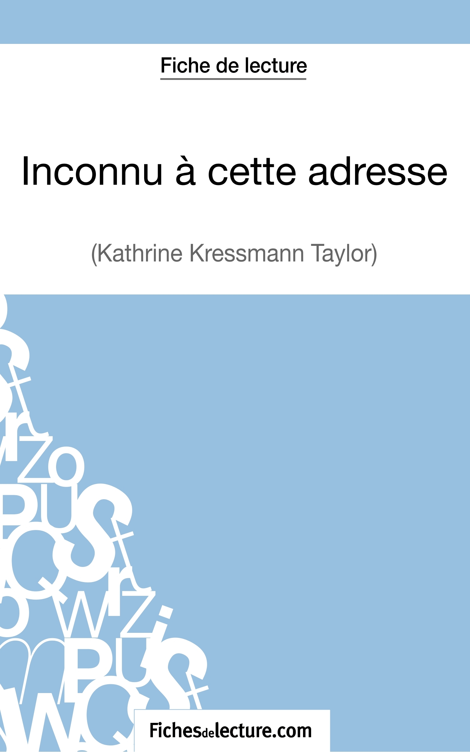 FICHE DE LECTURE INCONNU A CETTE ADRESSE -  fichesdelecture - FICHESDELECTURE