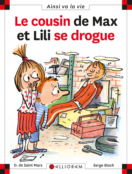 MAX ET LILI T61 LE COUSIN DE MAX ET LILI SE DROGUE - DOMINIQUE SAINT MARS (DE) - CALLIGRAM