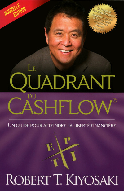 Le quadrant du cashflow (Nouvelle édition ) - Robert T. Kiyosaki - MONDE DIFFERENT