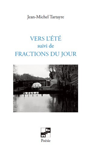 VERS L-ETE SUIVI DE FRACTIONS DU JOUR - JEAN-MICHEL TARTAYRE - NB