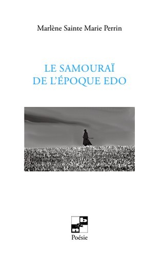 LE SAMOURAI DE L-EPOQUE EDO - Marlène Sainte Marie Perrin - NB