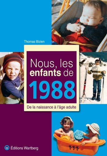 NOUS, LES ENFANTS DE 1988 - THOMAS BIZIEN - WARTBERG