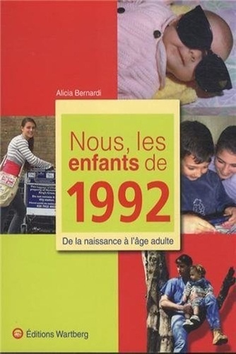 NOUS, LES ENFANTS DE 1992 - ALICIA BERNARDI - WARTBERG