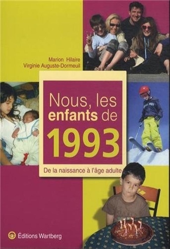 NOUS, LES ENFANTS DE 1993 -  HILAIRE/AUGUSTE - WARTBERG