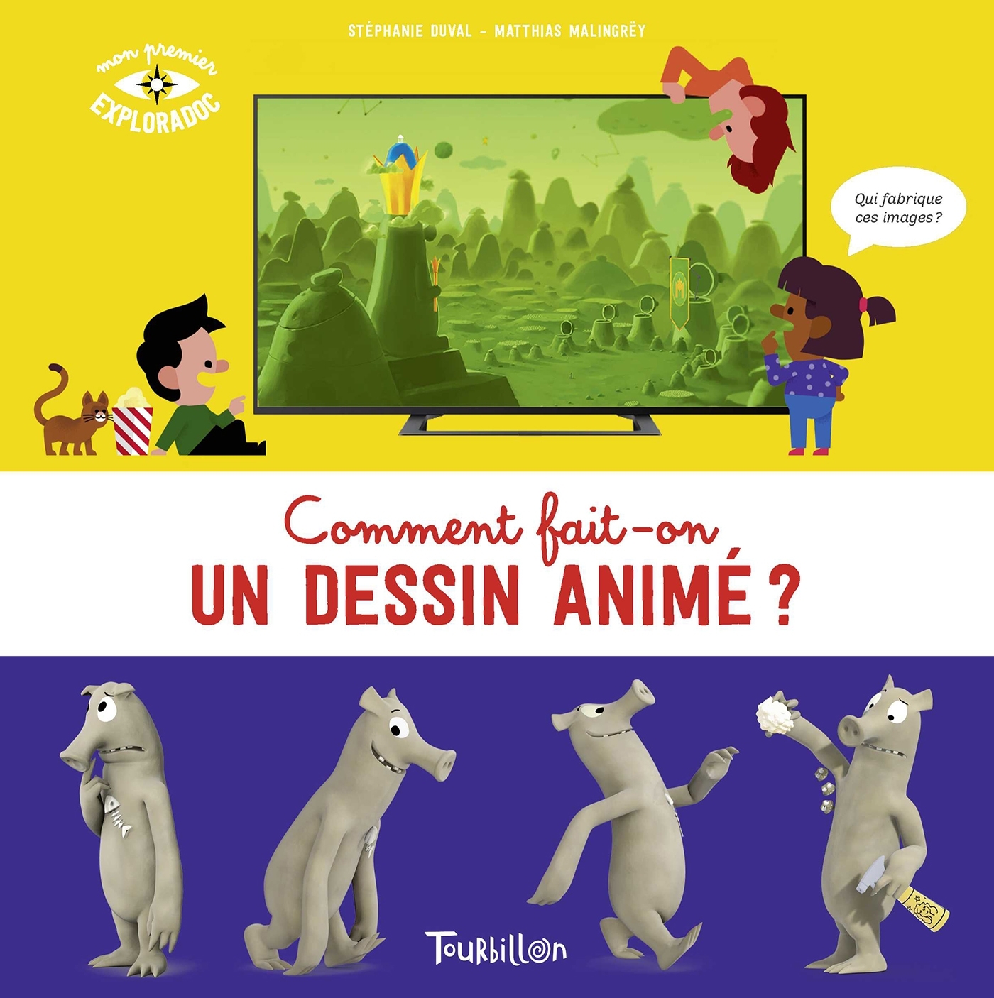 COMMENT FAIT-ON UN DESSIN ANIME ? - Stéphanie Duval - TOURBILLON