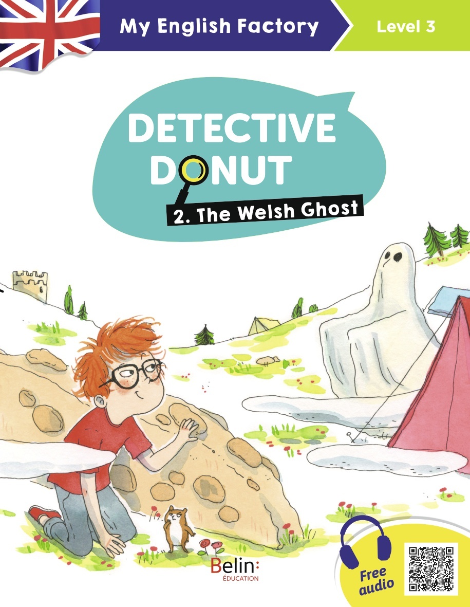 DETECTIVE DONUT T2 THE WELSH GHOST (LEVEL 3) - Isabelle Garnier - BELIN EDUCATION