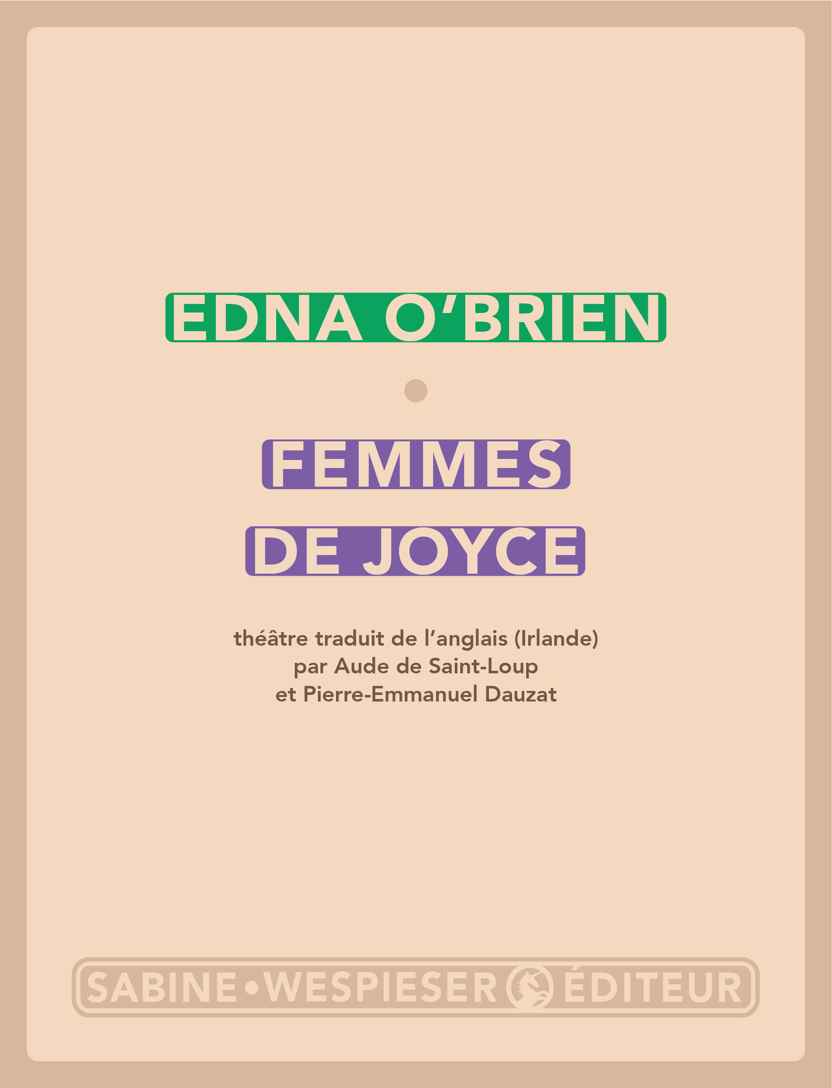 FEMMES DE JOYCE - Edna O'Brien - SABINE WESPIESE