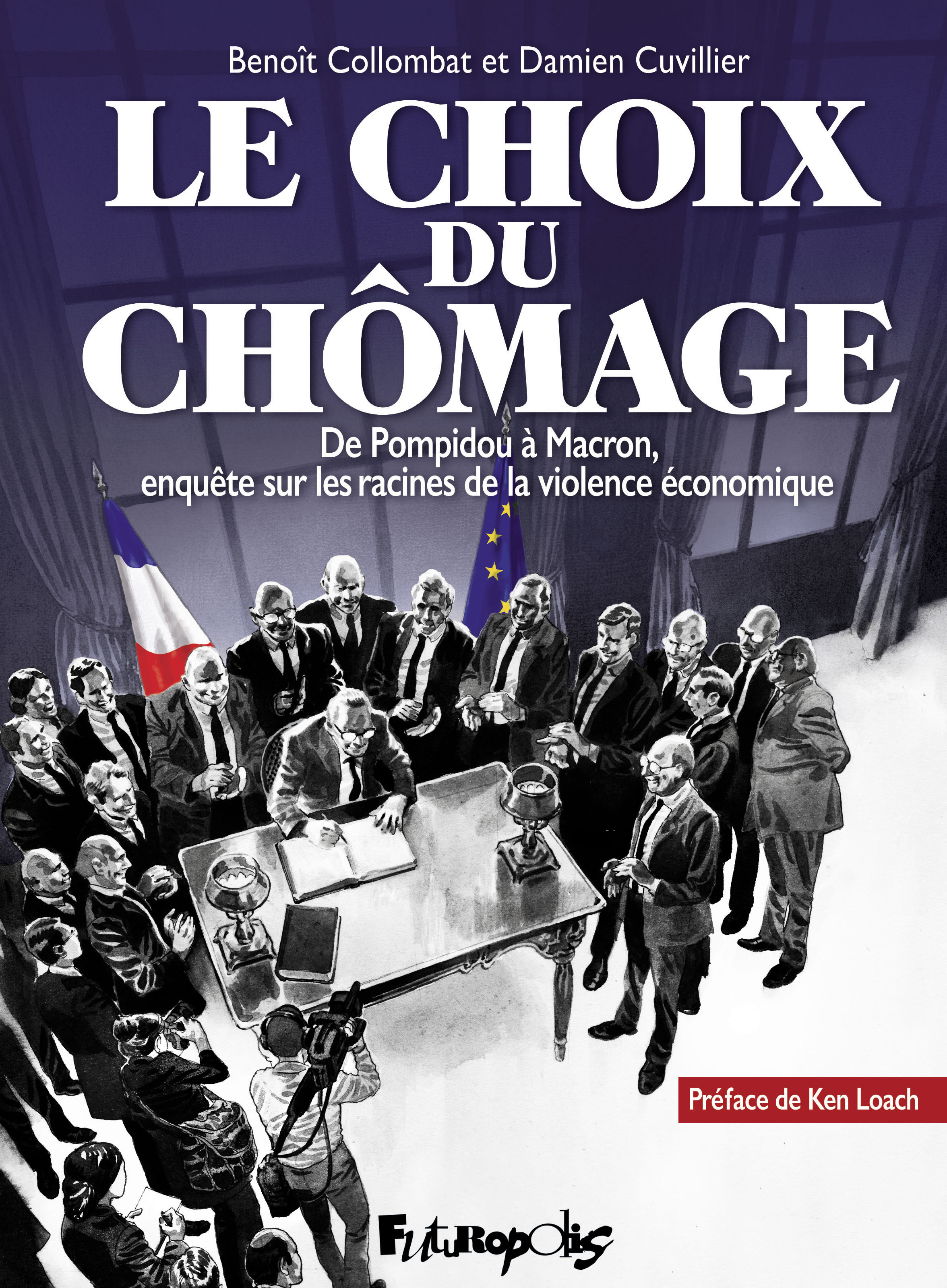 LE CHOIX DU CHOMAGE - Benoît Collombat - FUTUROPOLIS