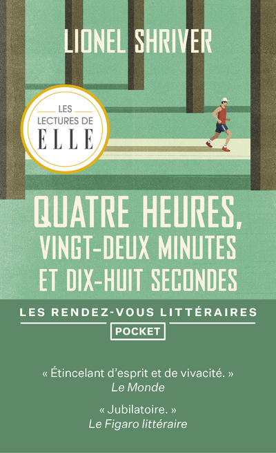 Quatre heures, vingt-deux minutes et dix-huit secondes - Lionel Shriver - POCKET