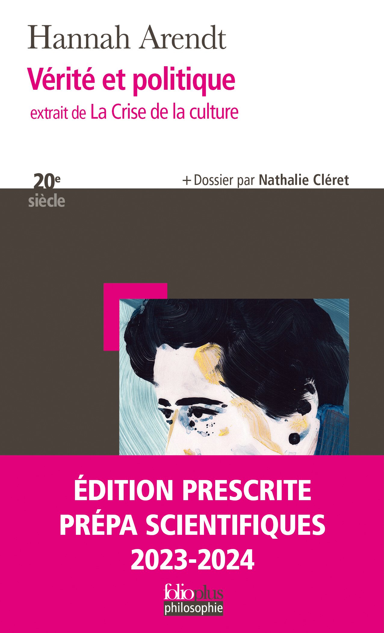 VERITE ET POLITIQUE - EXTRAIT DE  LA CRISE DE LA CULTURE  - Hannah Arendt - FOLIO